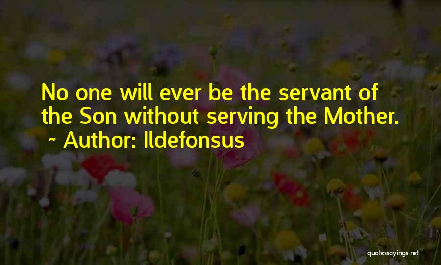 Christian Serving Quotes By Ildefonsus