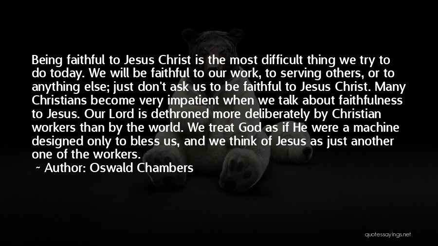 Christian Serving Quotes By Oswald Chambers