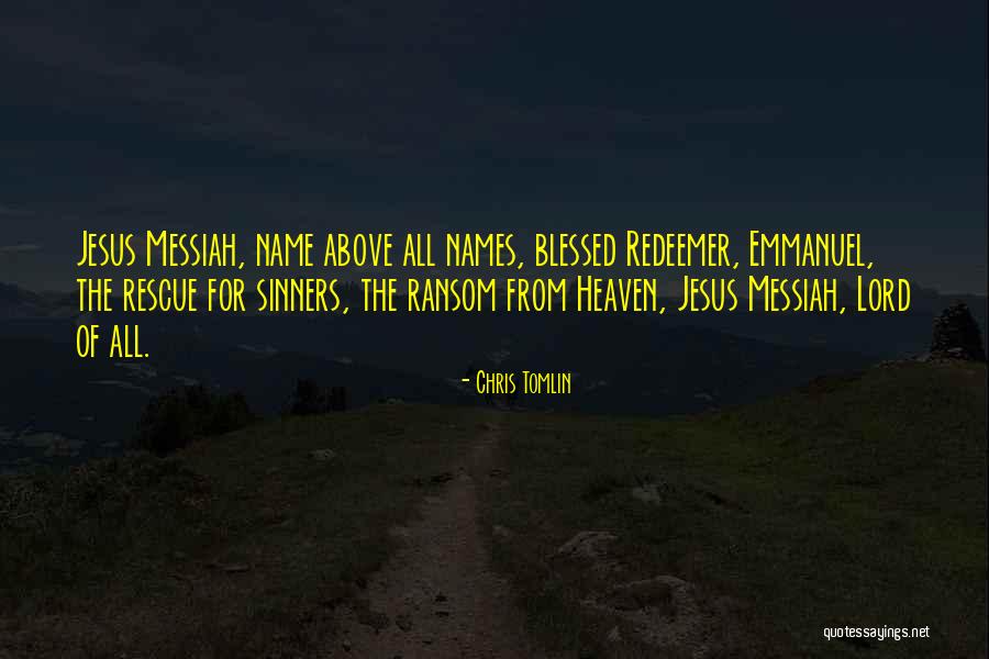 Christian Sinners Quotes By Chris Tomlin Christian Sinners Quotes By Chris Tomlin
