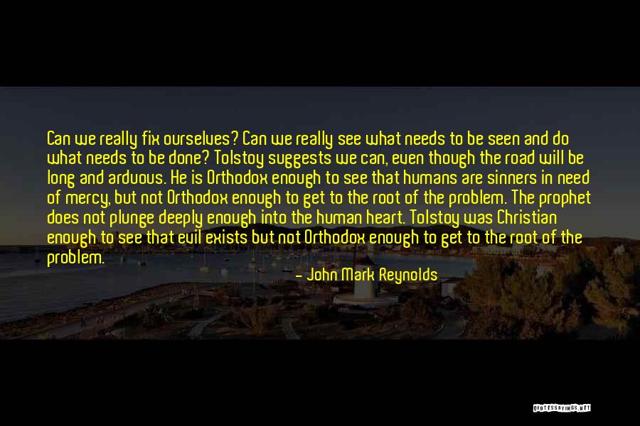 Christian Sinners Quotes By John Mark Reynolds Christian Sinners Quotes By John Mark Reynolds