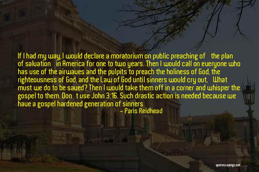 Christian Sinners Quotes By Paris Reidhead Christian Sinners Quotes By Paris Reidhead