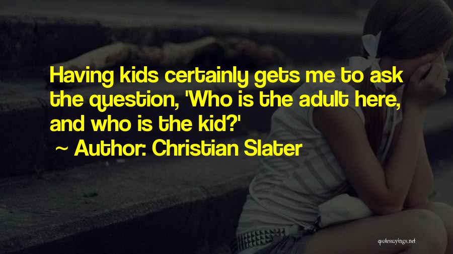 Christian Slater Quotes 1426456