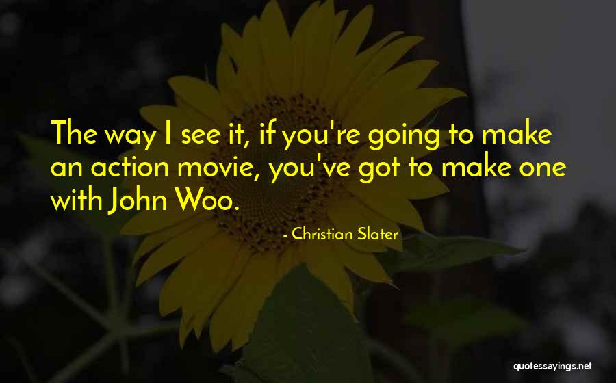 Christian Slater Quotes 1651034 Christian Slater Quotes 1651034