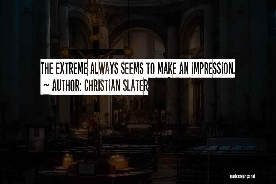 Christian Slater Quotes 1766709