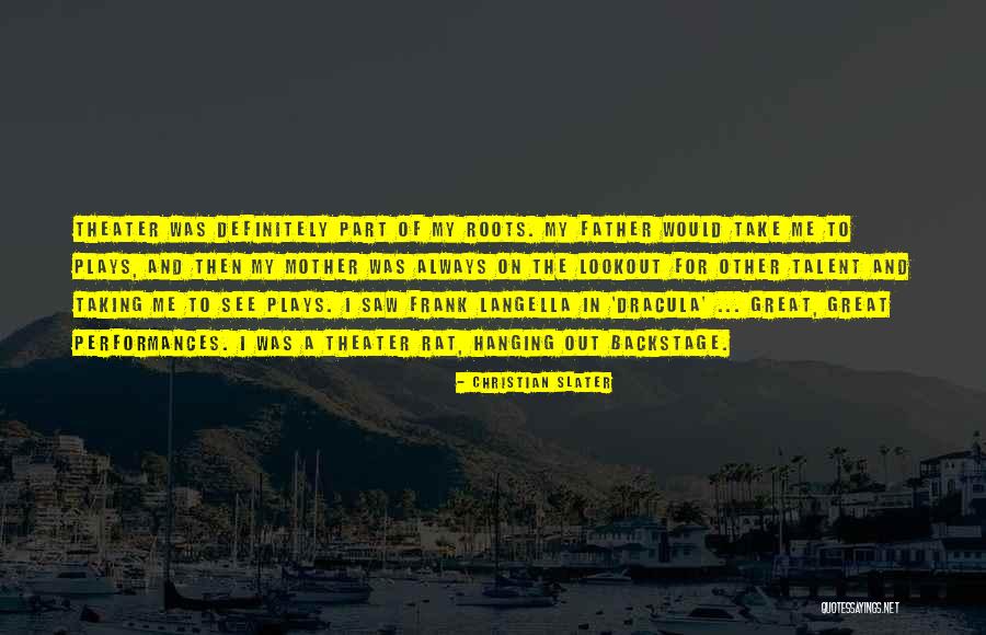 Christian Slater Quotes 2188206 Christian Slater Quotes 2188206