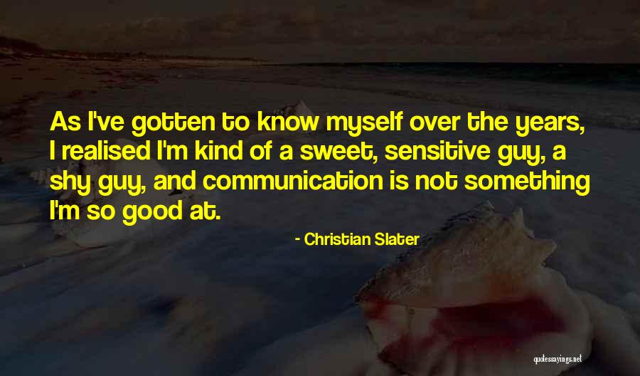 Christian Slater Quotes 2236270