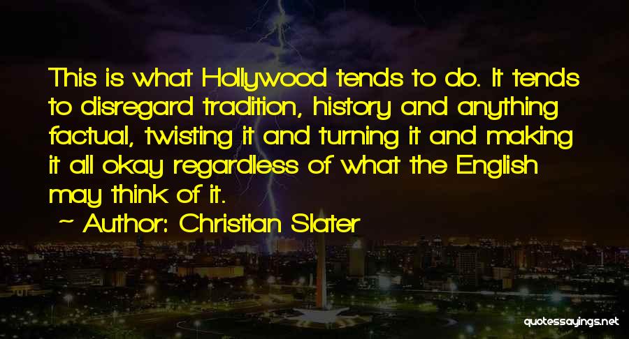 Christian Slater Quotes 370240