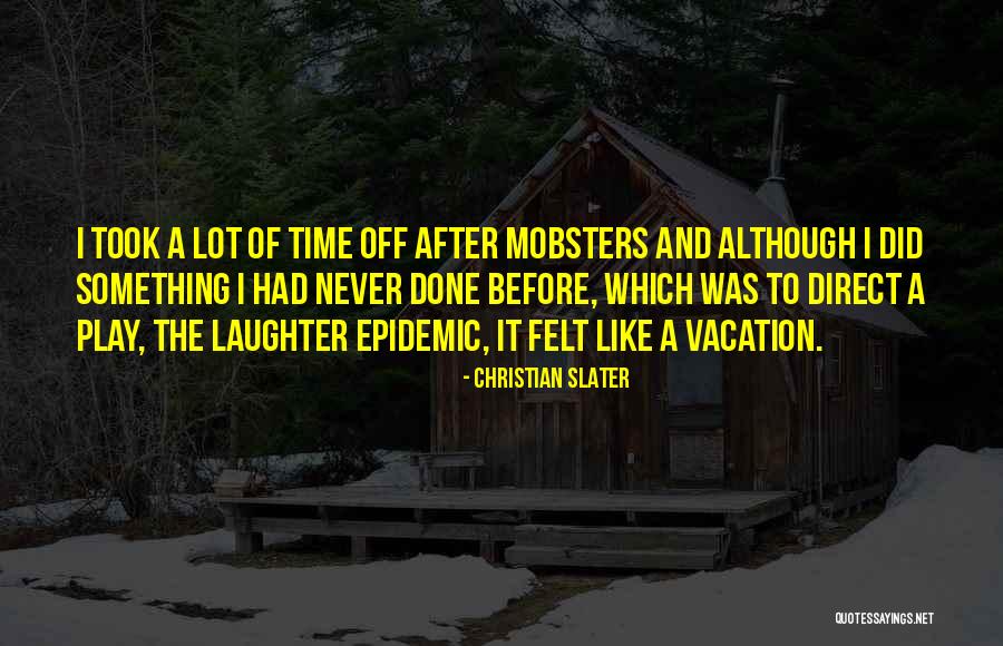 Christian Slater Quotes 429848