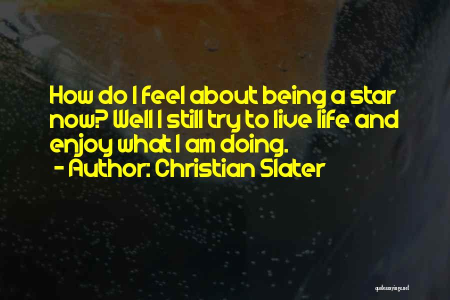 Christian Slater Quotes 599552