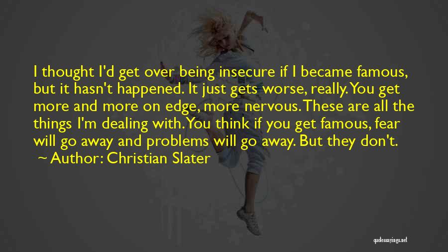 Christian Slater Quotes 717596
