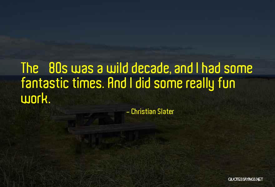 Christian Slater Quotes 735906