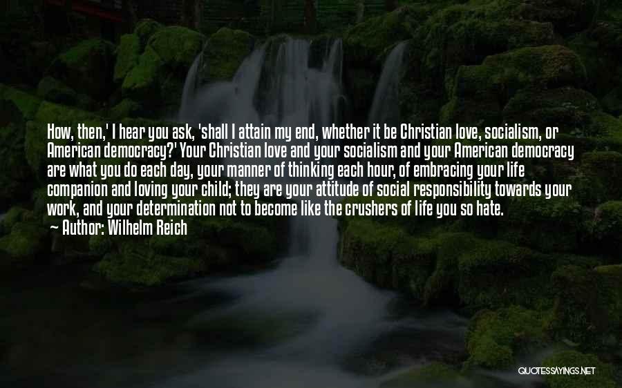 Christian Social Responsibility Quotes By Wilhelm Reich