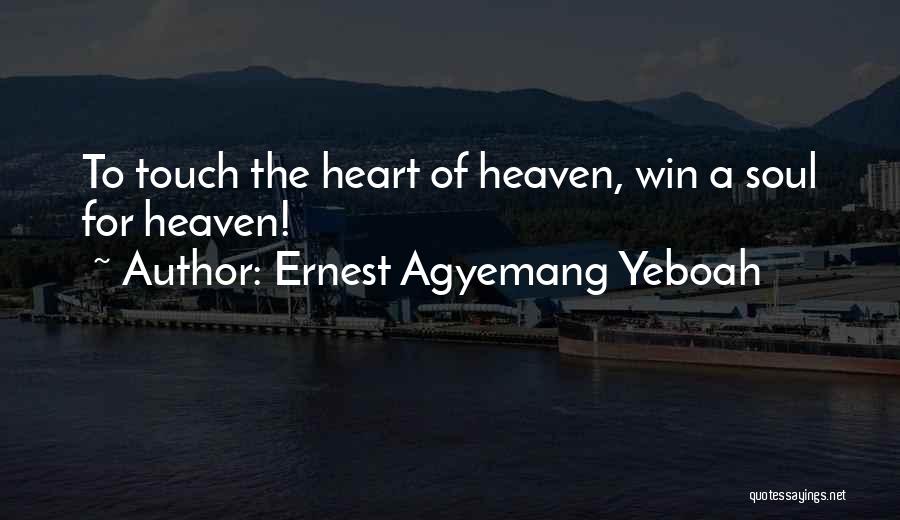 Christian Soul Winning Quotes By Ernest Agyemang Yeboah