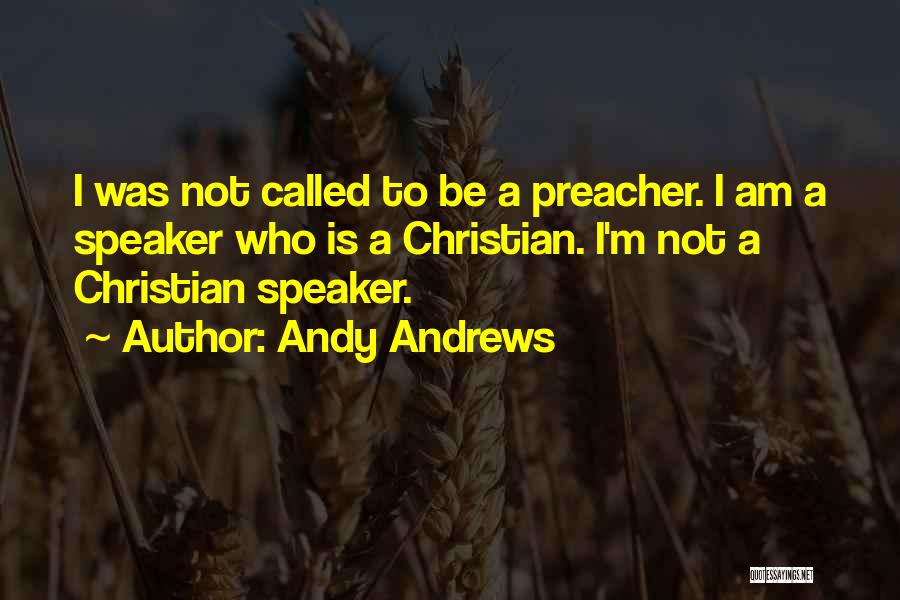 Christian Speakers Quotes By Andy Andrews