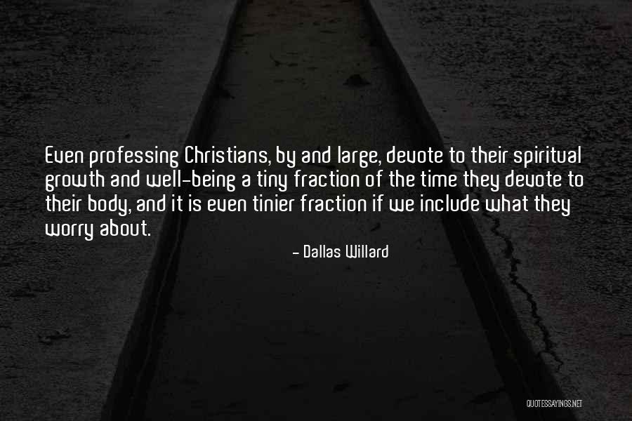 Christian Spiritual Growth Quotes By Dallas Willard Christian Spiritual Growth Quotes By Dallas Willard