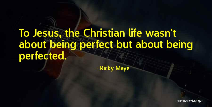Christian Spiritual Growth Quotes By Ricky Maye Christian Spiritual Growth Quotes By Ricky Maye