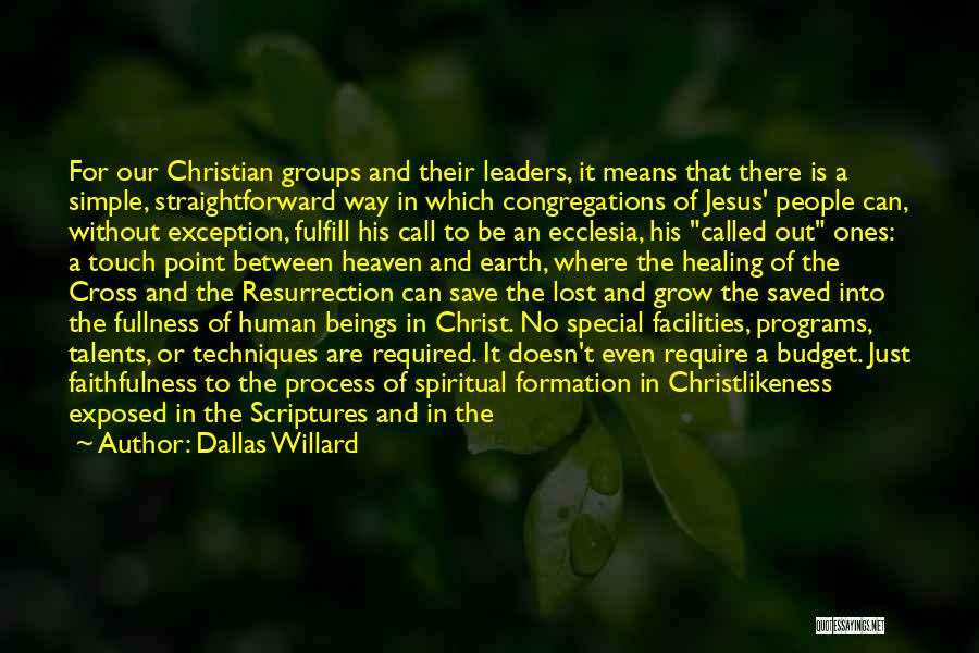 Christian Spiritual Healing Quotes By Dallas Willard