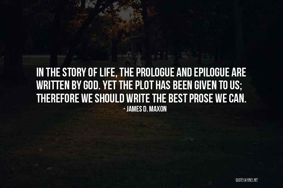 Christian Story Quotes By James D. Maxon Christian Story Quotes By James D. Maxon