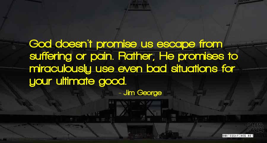 Christian Suffering Quotes By Jim George Christian Suffering Quotes By Jim George