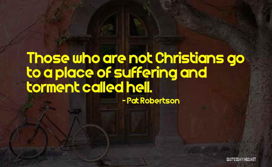 Christian Suffering Quotes By Pat Robertson Christian Suffering Quotes By Pat Robertson
