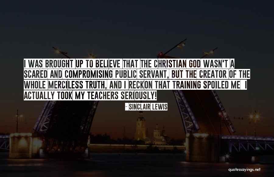 Christian Teachers Quotes By Sinclair Lewis Christian Teachers Quotes By Sinclair Lewis