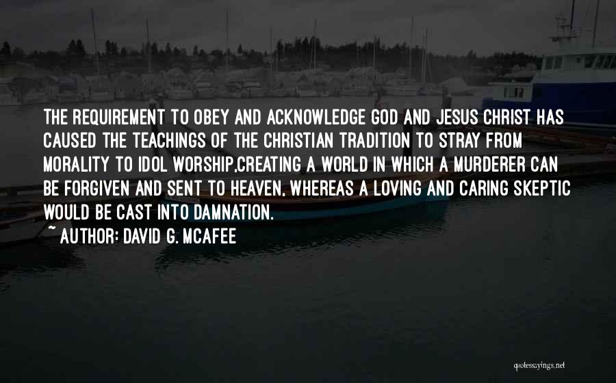 Christian Teachings Quotes By David G. McAfee