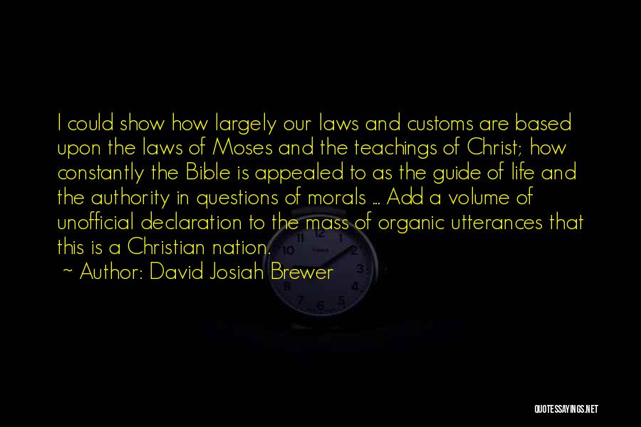 Christian Teachings Quotes By David Josiah Brewer