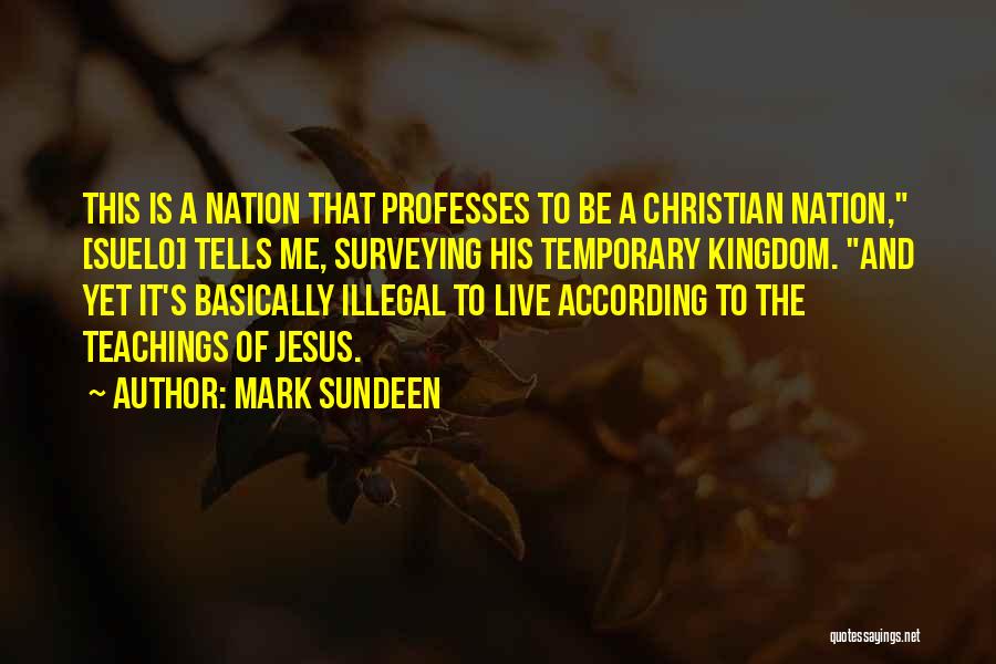 Christian Teachings Quotes By Mark Sundeen