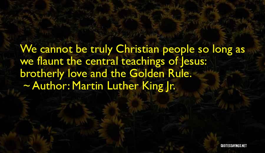 Christian Teachings Quotes By Martin Luther King Jr.