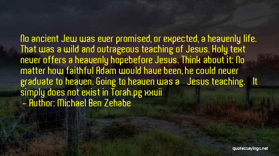 Christian Teachings Quotes By Michael Ben Zehabe