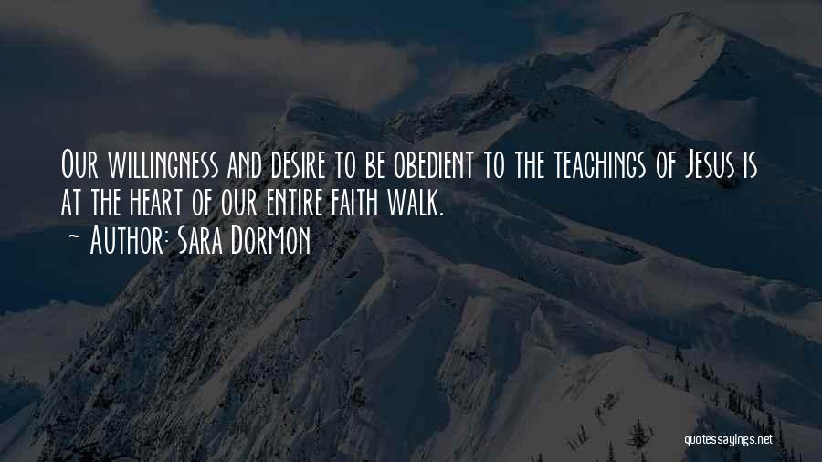 Christian Teachings Quotes By Sara Dormon