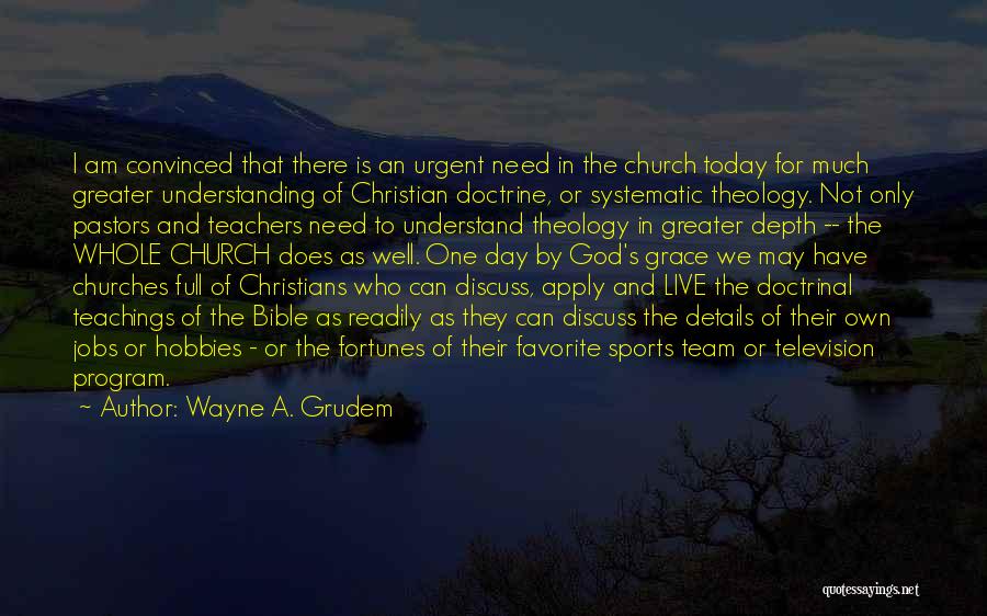 Christian Teachings Quotes By Wayne A. Grudem