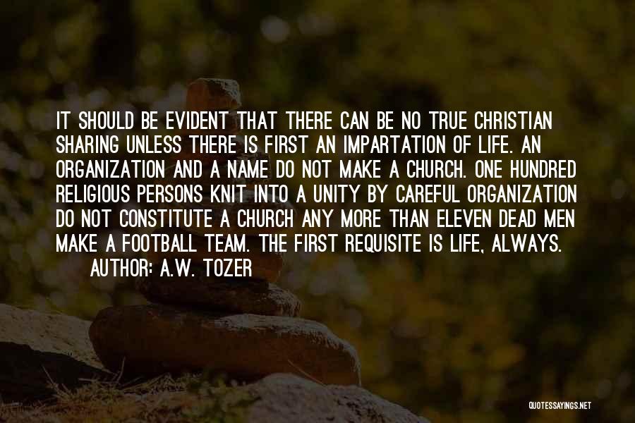 Christian Team Quotes By A.W. Tozer