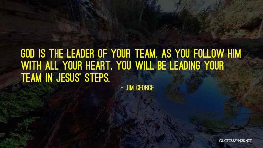 Christian Team Quotes By Jim George