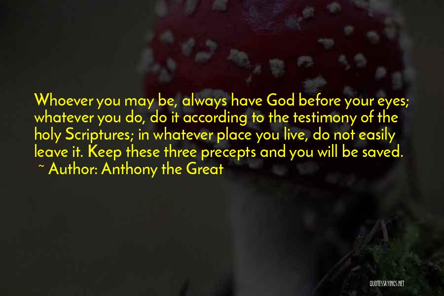 Christian Testimony Quotes By Anthony The Great