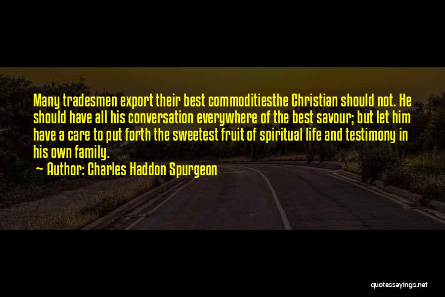 Christian Testimony Quotes By Charles Haddon Spurgeon