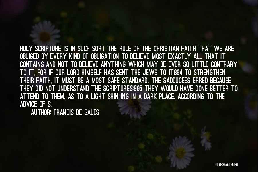 Christian Testimony Quotes By Francis De Sales