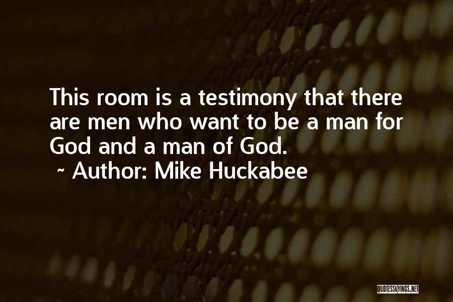 Christian Testimony Quotes By Mike Huckabee