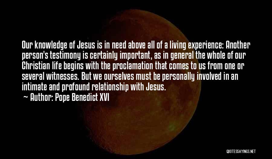 Christian Testimony Quotes By Pope Benedict XVI