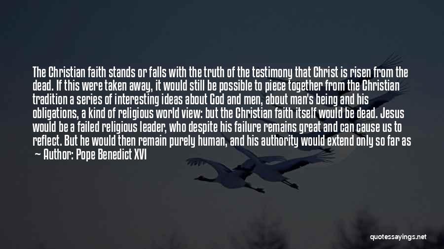 Christian Testimony Quotes By Pope Benedict XVI