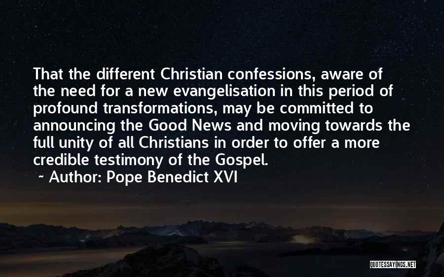 Christian Testimony Quotes By Pope Benedict XVI