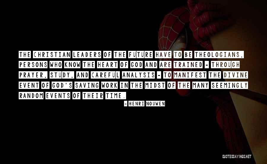 Christian Theologians Quotes By Henri Nouwen Christian Theologians Quotes By Henri Nouwen