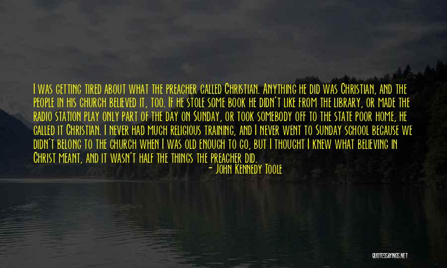 Christian Thought For The Day Quotes By John Kennedy Toole