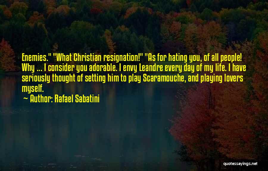 Christian Thought For The Day Quotes By Rafael Sabatini