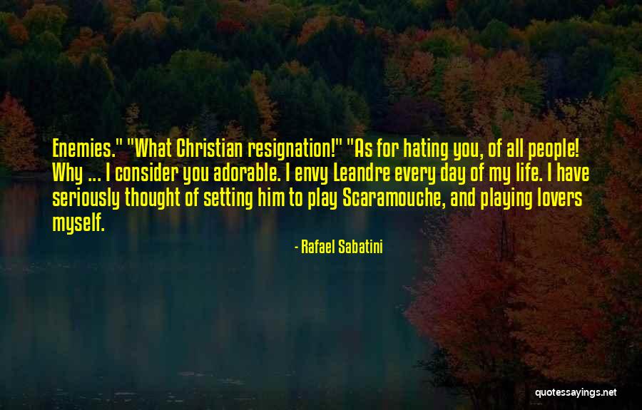 Christian Thought For The Day Quotes By Rafael Sabatini