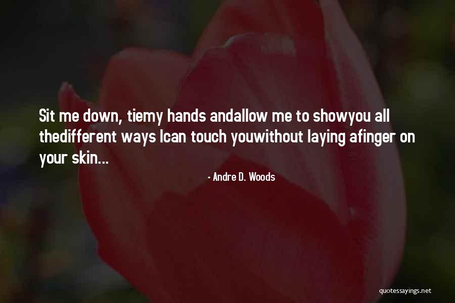 Christian Transfiguration Quotes By Andre D. Woods Christian Transfiguration Quotes By Andre D. Woods