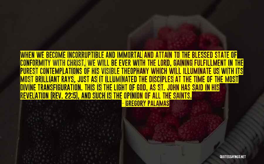 Christian Transfiguration Quotes By Gregory Palamas Christian Transfiguration Quotes By Gregory Palamas