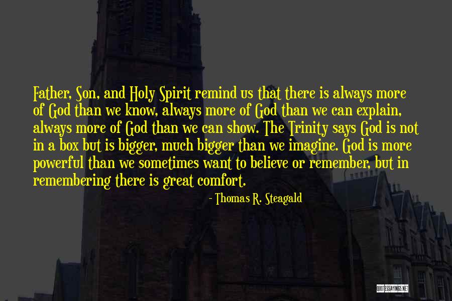 Christian Trinity Quotes By Thomas R. Steagald Christian Trinity Quotes By Thomas R. Steagald