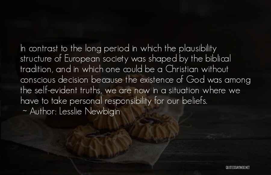 Christian Truths Quotes By Lesslie Newbigin
