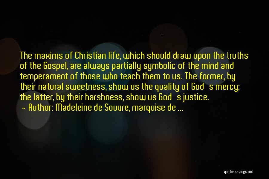 Christian Truths Quotes By Madeleine De Souvre, Marquise De ...